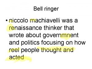 Bell ringer niccolo machiavelli was a renaissance thinker