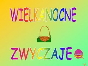 WIELKANOC CZYLI UROCZYSTO Hanna Szymanderska Polskie tradycje witeczne