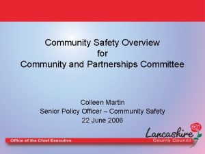 Community Safety Overview for Community and Partnerships Committee