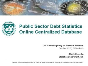 Public Sector Debt Statistics Online Centralized Database OECD