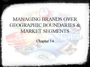 Managing brands over geographic boundaries