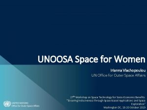 UNOOSA Space for Women Irianna Vlachopoulou UN Office