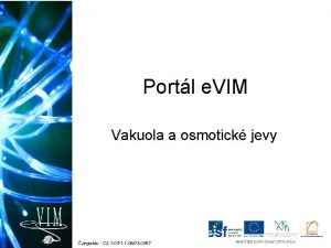 Portl e VIM Vakuola a osmotick jevy projektu