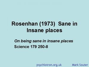 Rosenhan 1973 Sane in Insane places On being