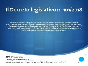 Il Decreto legislativo n 1012018 Disposizioni per ladeguamento