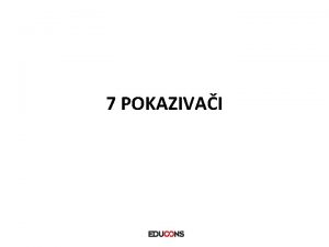 7 POKAZIVAI Sadraj tip pokazivaa korienje pokazivaa adresna