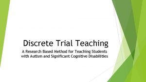 Examples of discrete trial teaching