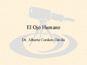 El Ojo Humano Dr Alberto Cordero Dvila Hay