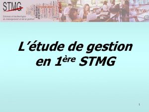 Ltude de gestion re en 1 STMG 1