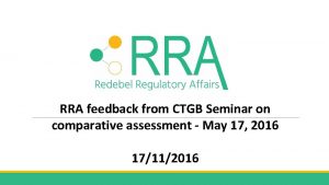 RRA feedback from CTGB Seminar on comparative assessment