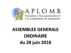 ASSEMBLEE GENERALE ORDINAIRE du 28 juin 2018 I