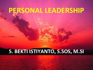 PERSONAL LEADERSHIP S BEKTI ISTIYANTO S SOS M