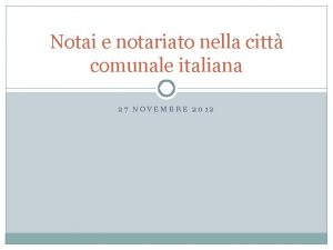 Notai e notariato nella citt comunale italiana 27