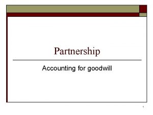 What is goodwill in partnership