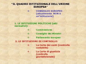 IL QUADRO ISTITUZIONALE DELLUNIONE EUROPEA v CONSIGLIO EUROPEO