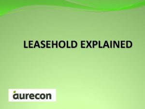 LEASEHOLD EXPLAINED INTRODUCTION Black Land Ownership was not