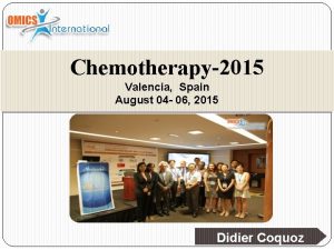 Chemotherapy2015 Valencia Spain August 04 06 2015 Didier