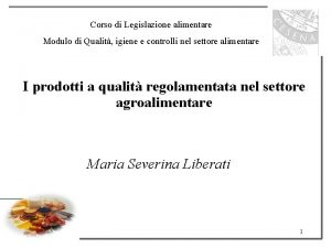 Corso di Legislazione alimentare Modulo di Qualit igiene