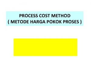 Process cost method adalah