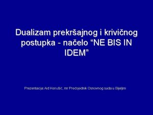 Dualizam prekrajnog i krivinog postupka naelo NE BIS