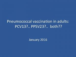 Pneumococcal vaccination in adults PCV 13 PPSV 23