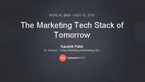 NORCAL BMA NOV 10 2016 The Marketing Tech