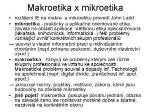 Makroetika x mikroetika rozlien IE na makro a