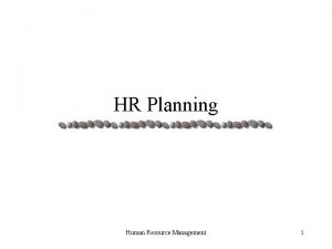Benefits of human resource planning