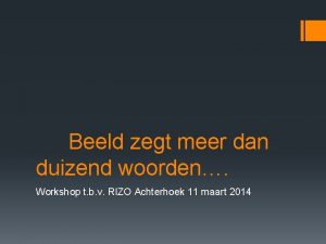 Beeld zegt meer dan duizend woorden Workshop t