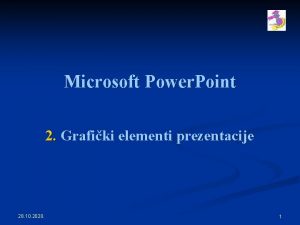 Grafički i dodatni elementi prezentacije Grafički i dodatni elementi prezentacije