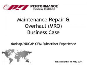 Maintenance Repair Overhaul MRO Business Case NadcapNUCAP OEM