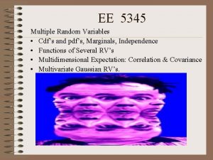 EE 5345 Multiple Random Variables Cdfs and pdfs