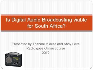 Is Digital Audio Broadcasting viable for South Africa