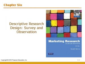 Chapter Six Descriptive Research Design Survey and Observation