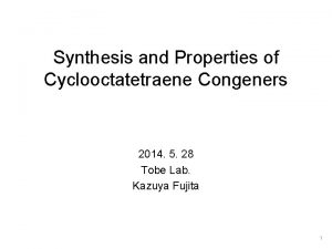 Synthesis and Properties of Cyclooctatetraene Congeners 2014 5