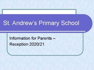 St Andrews Primary School Information for Parents Reception