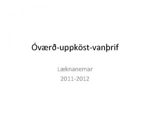 vruppkstvanrif Lknanemar 2011 2012 vr ungbarna Heilbrig brn