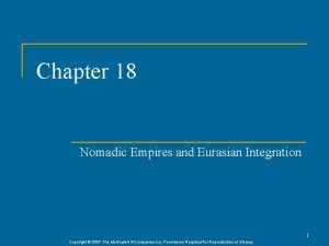 Chapter 18 nomadic empires and eurasian integration