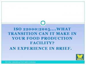 ISO 22000 2005 WHAT TRANSITION CAN IT MAKE