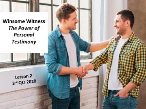 Winsome Witness The Power of Personal Testimony Lesson