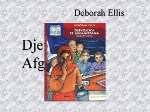 Deborah ellis biografija