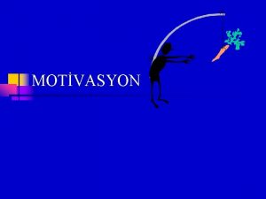 Motvasyon Motvasyon