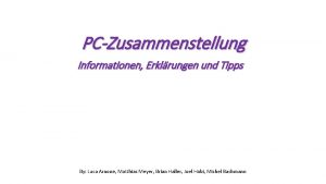 PCZusammenstellung Informationen Erklrungen und Tipps By Luca Arnone
