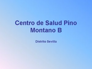 Centro de salud pino montano b