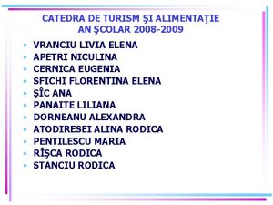 CATEDRA DE TURISM I ALIMENTAIE AN COLAR 2008