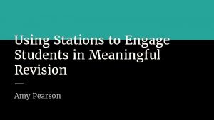 Using Stations to Engage Students in Meaningful Revision