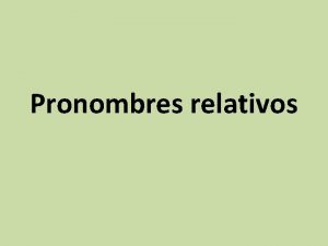 Pronombres relativos ejemplos