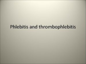 Phlebitis overview