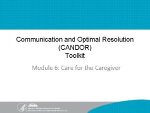 Communication and Optimal Resolution CANDOR Toolkit Module 6