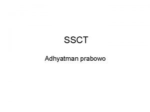 SSCT Adhyatman prabowo Sejarah Joseph M Sack New